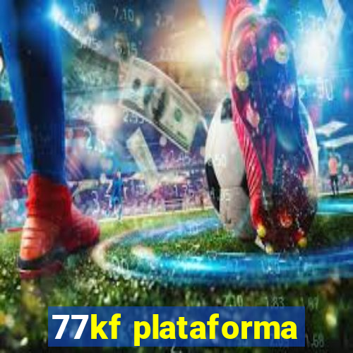 77kf plataforma